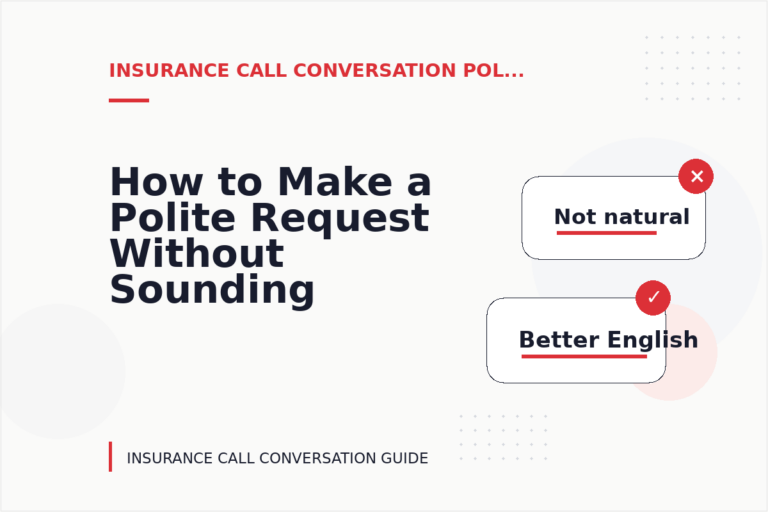 How to Make a Polite Request Without Sounding Demanding in Insurance Call Conversation English