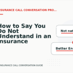 How to Say You Do Not Understand in an Insurance Call Conversation