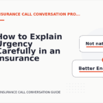 How to Explain Urgency Carefully in an Insurance Call Conversation